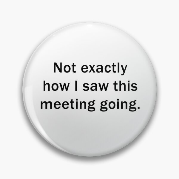 Item preview, Not exactly how I saw this meeting going. designed and sold by tracerhand.