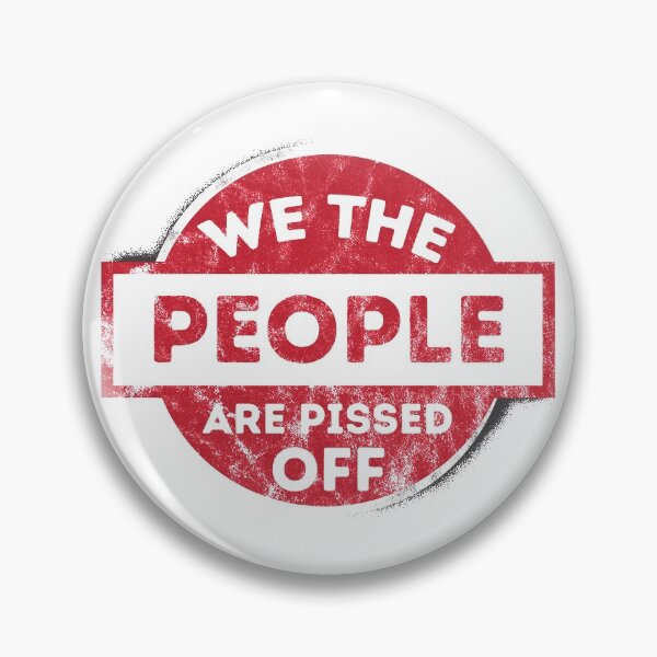 Item preview, We The People Are Pissed Off designed and sold by csoDesign.