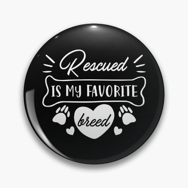 Item preview, Rescued Is My Favorite Breed designed and sold by cherrific.