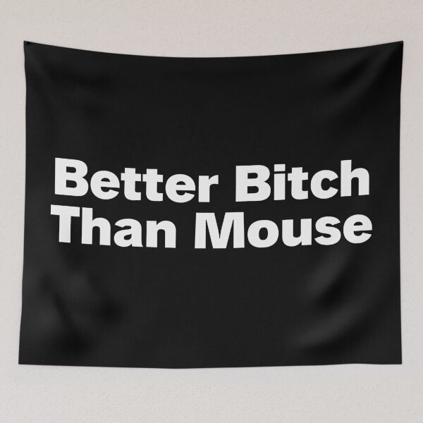 Item preview, Better Bitch Than Mouse designed and sold by StrongFeminst.