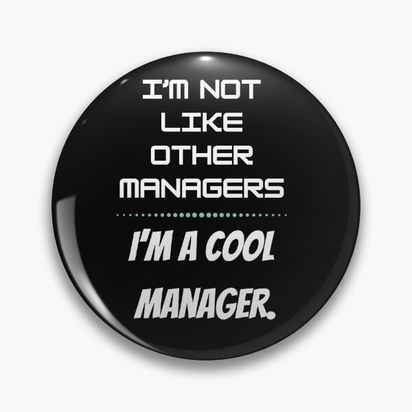 Item preview, I'm A Cool Manager,I'm Not Like Other Managers-Funny Management Gift For General Managers,Hospitality Management designed and sold by WW-Designz.
