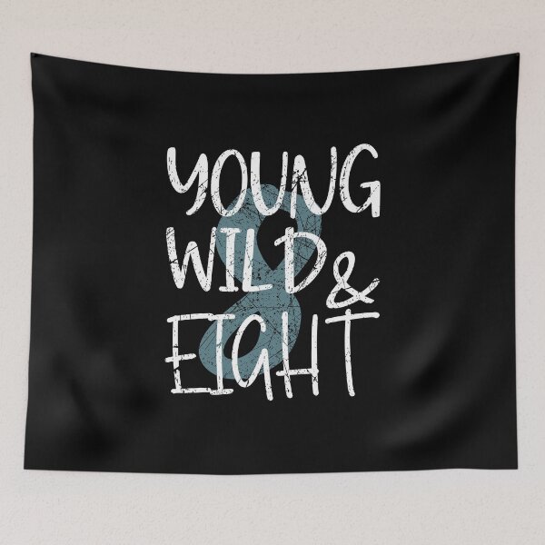 Item preview, Young Wild and eight 8th birthday designed and sold by Kalli-design.