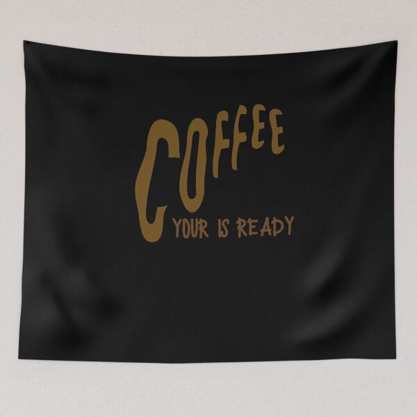 Item preview, Your Coffee Is Ready designed and sold by Destine99.