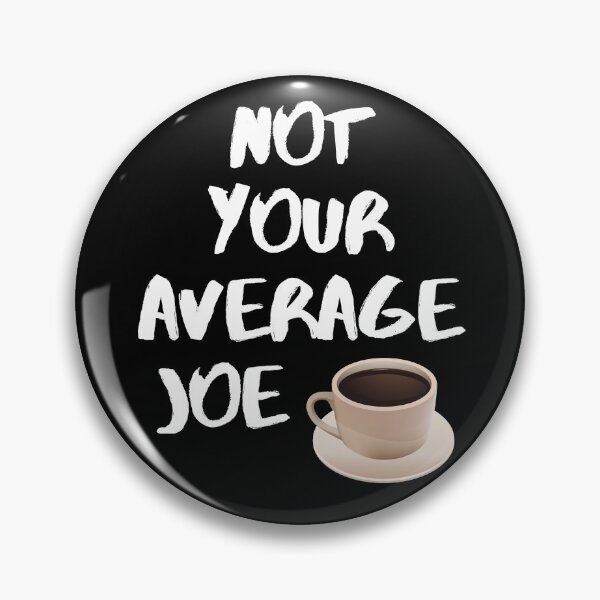 Item preview, Not Your Average Joe. designed and sold by JellyBeenzz.