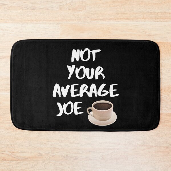Item preview, Not Your Average Joe. designed and sold by JellyBeenzz.