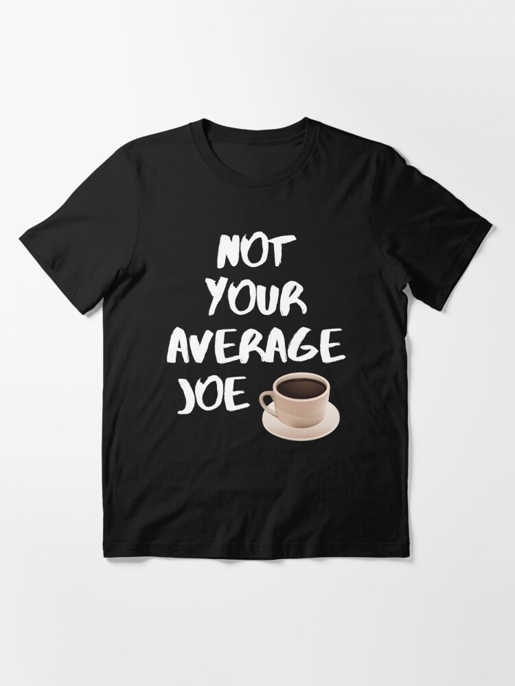 Not Your Average Cup Of Tee's