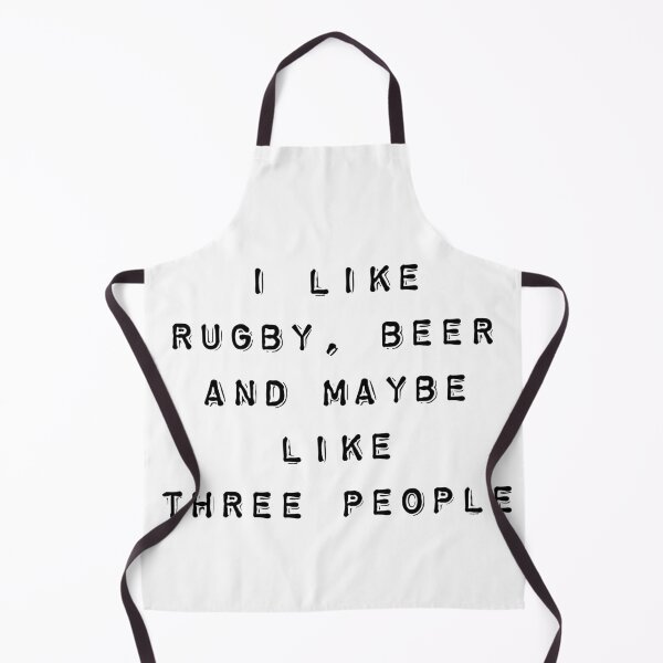 Item preview, Like Rugby Beer And Maybe Like Three People, Funny Rugby and Beer designed and sold by BigJackTees.