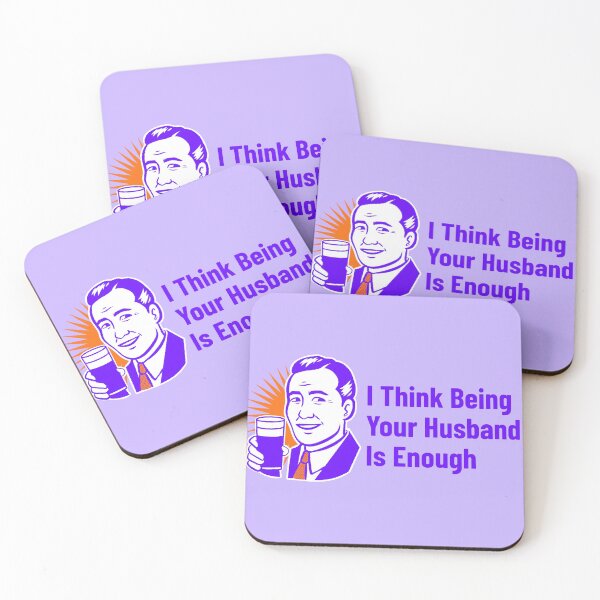 Item preview, I Think Being Your Husband Is Enough designed and sold by formylovelydog.
