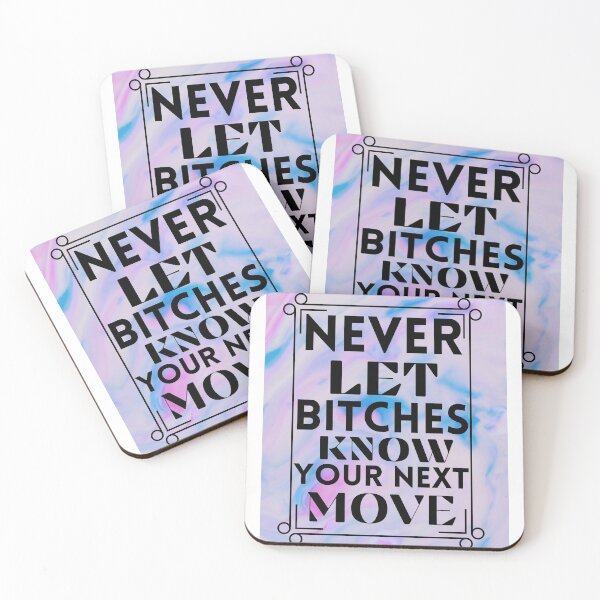 Item preview, never let bitches know your next move  funny Art Board Prints Stckire ...... designed and sold by Live  Today.