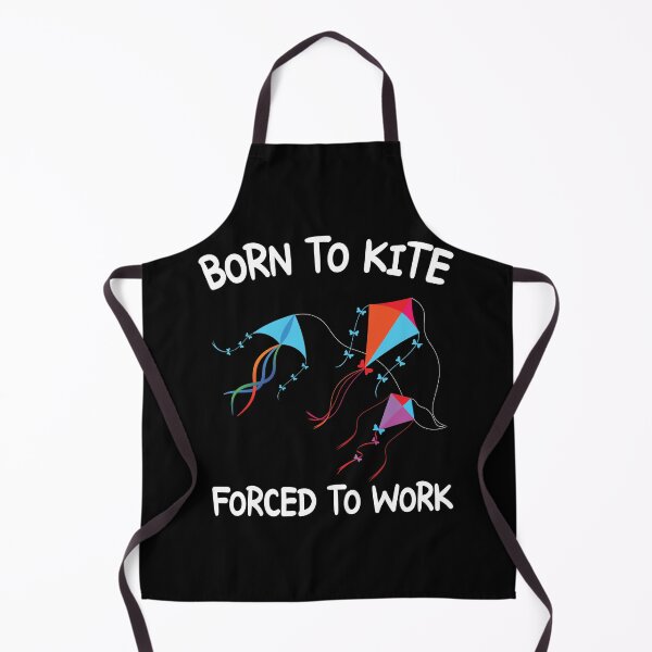 Item preview, Born To Kite Forced To Work designed and sold by Space Art.