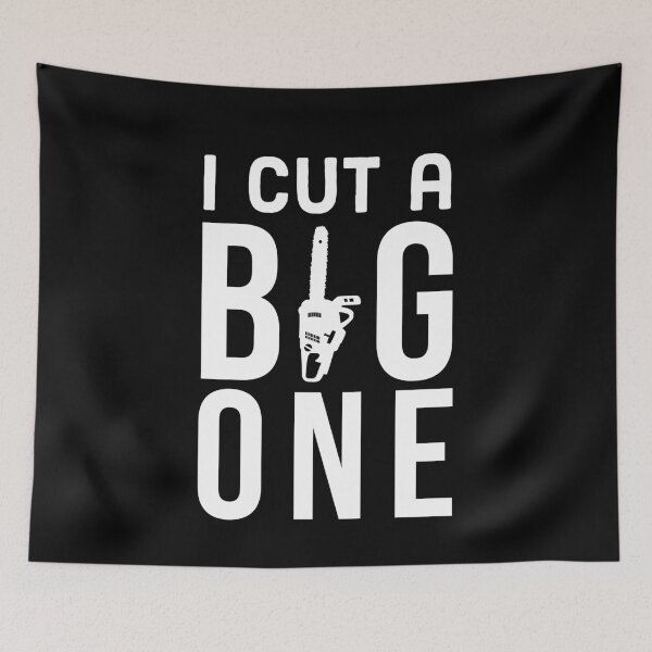 Item preview, I Cut A Big One designed and sold by Luna1Shop.