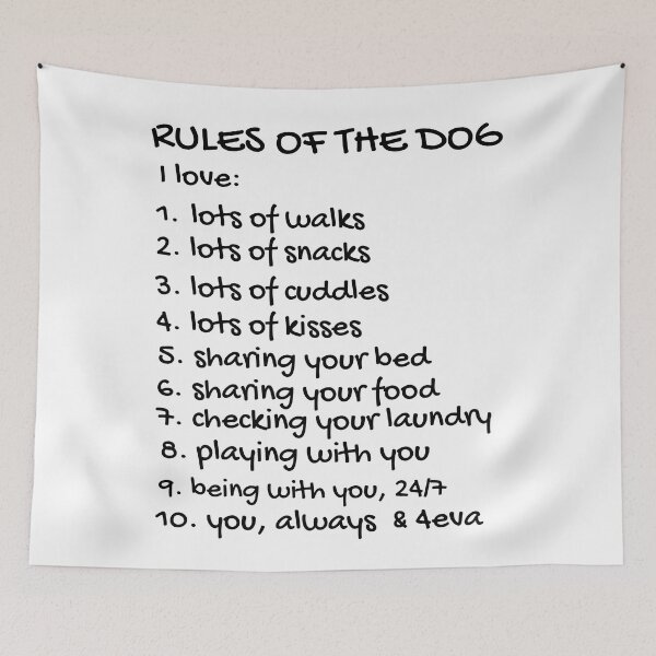 Item preview, Rules Of The Dog. Text only design, black text. designed and sold by JellyBeenzz.