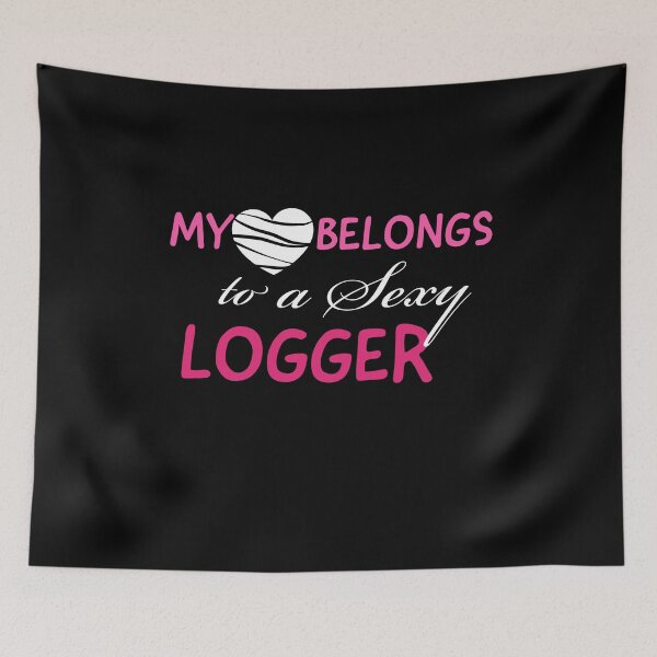 Item preview, My Heart Belongs To A Sexy Logger designed and sold by Luna1Shop.