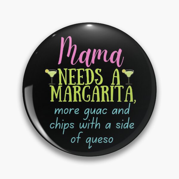 Item preview, Mama Needs a Margarita More Guac and Chips with a Side of Queso designed and sold by SunfullyYours.