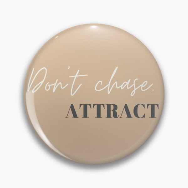 Item preview, Don't chase. Attract designed and sold by whitejasmine.