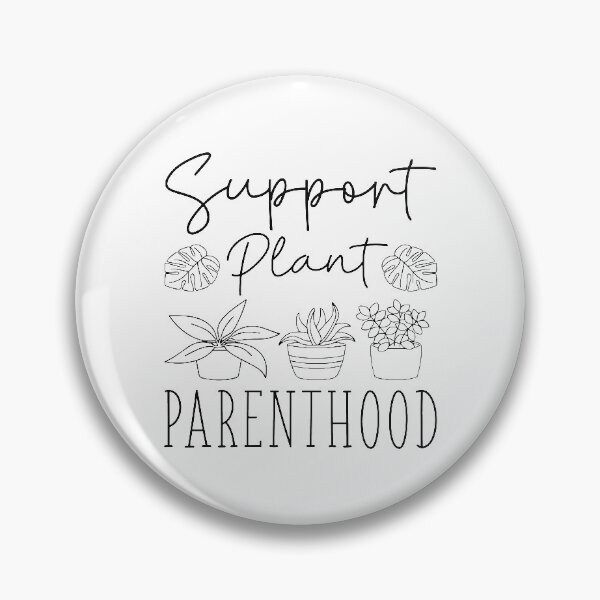 Item preview, Support Plant Parenthood designed and sold by cherrific.