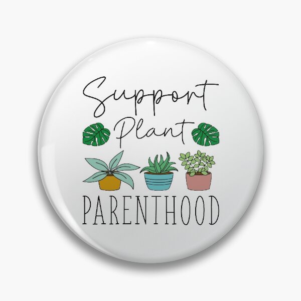 Item preview, Support Plant Parenthood designed and sold by cherrific.