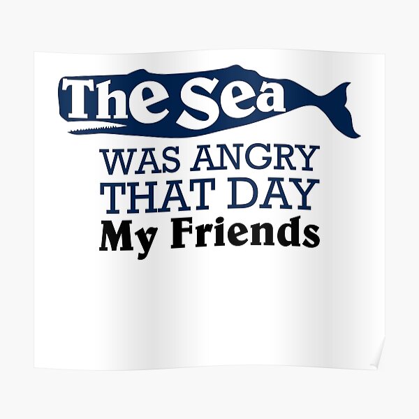 "The Sea Was Angry That Day My Friends Funny Marine Biologist Design