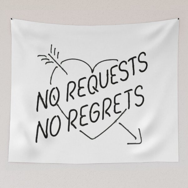 Item preview, No requests no regrets  designed and sold by Creativeart1974.