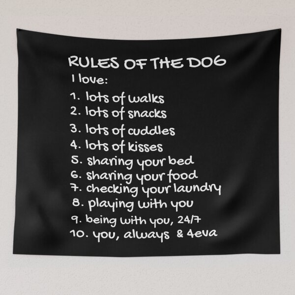 Item preview, Rules Of The Dog. Text only design, white text. designed and sold by JellyBeenzz.