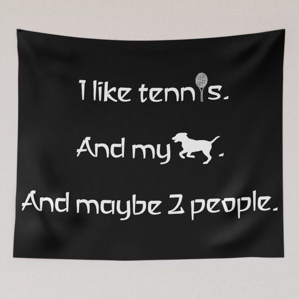 Item preview, I like tennis, my dog and 2 people. designed and sold by 2Girls1Shirt.