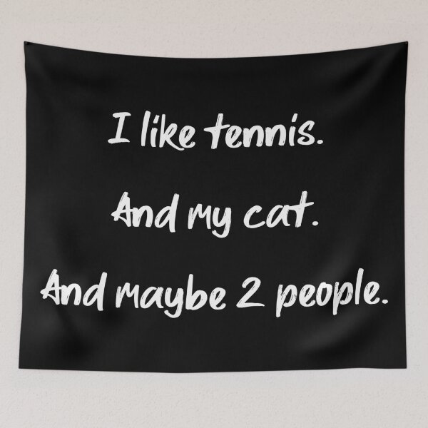Item preview, I like tennis, my cat and 2 people - II designed and sold by 2Girls1Shirt.