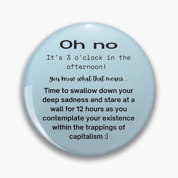 Item preview, It's 3 o'clock in capitalism somewhere! Sad time! designed and sold by eesienk.
