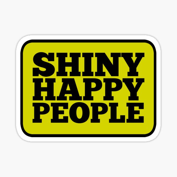 Item preview, Shiny Happy People designed and sold by nyah14.
