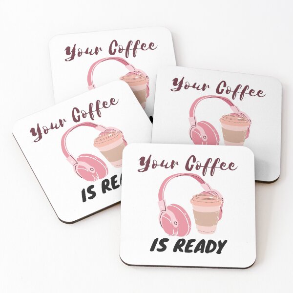 Item preview, YOUR COFFEE IS READY designed and sold by RedFlamenco.