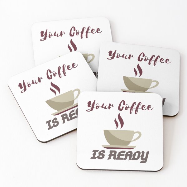 Item preview, YOUR COFFEE IS READY designed and sold by RedFlamenco.