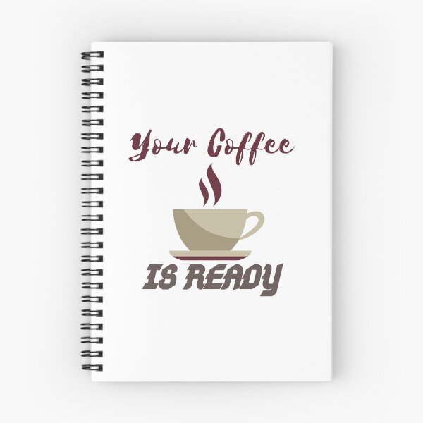 Item preview, YOUR COFFEE IS READY designed and sold by RedFlamenco.