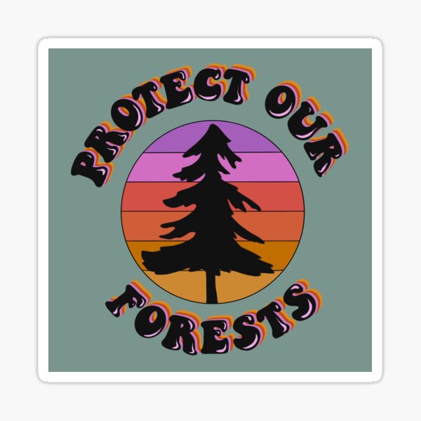 Protect Our Forests Sticker