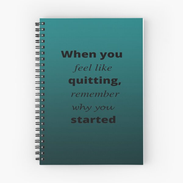 Item preview, when you feel like quitting remember why you started designed and sold by Yireso Luna.