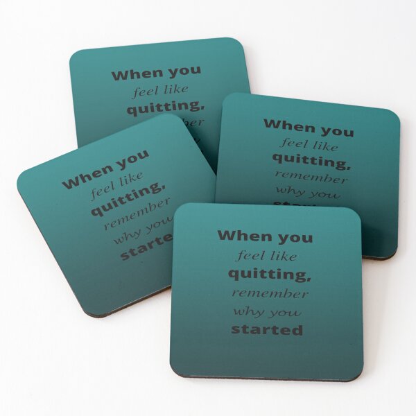 Item preview, when you feel like quitting remember why you started designed and sold by Yireso Luna.