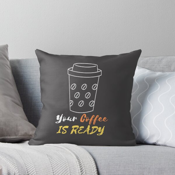 Item preview, YOUR COFFEE IS READY designed and sold by RedFlamenco.