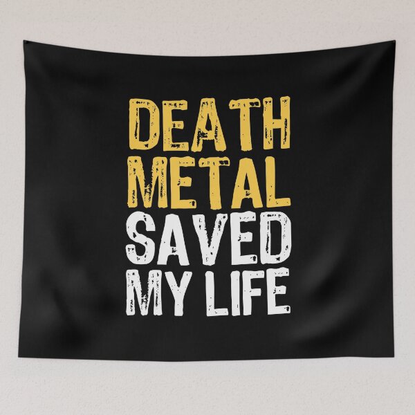 Artikelvorschau, Death Metal hat mein Leben gerettet entworfen und verkauft von The "I Love Everything" Shop.