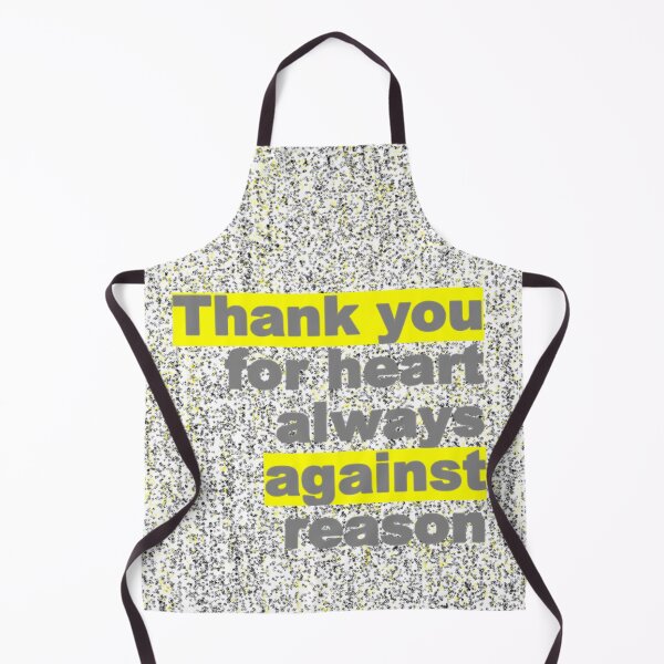 Item preview, Thank You For Heart Always Against Reason designed and sold by BImP design.