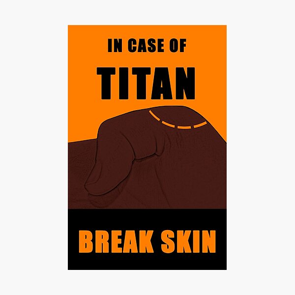In Case of Titan Break Skin Photographic Print