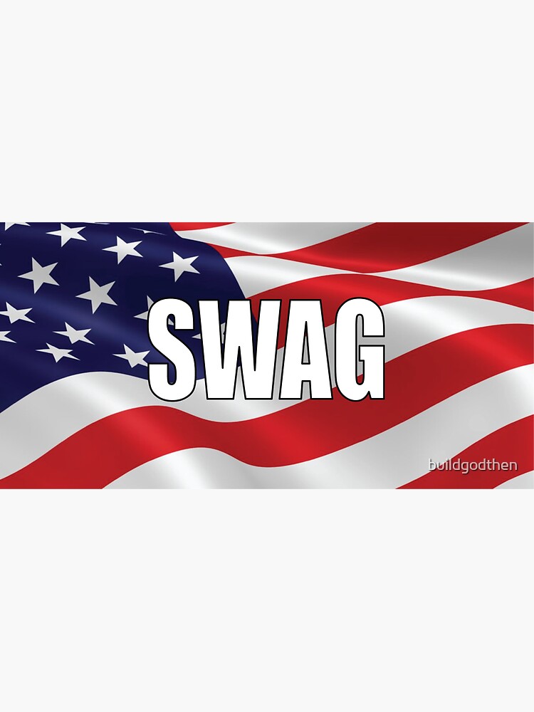 "SWAG AMERICA BUMPER STICKER" Sticker by buildgodthen Redbubble