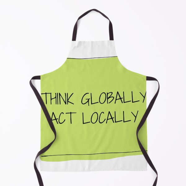 Item preview, Think Globally Act Locally designed and sold by Gabrijela P.