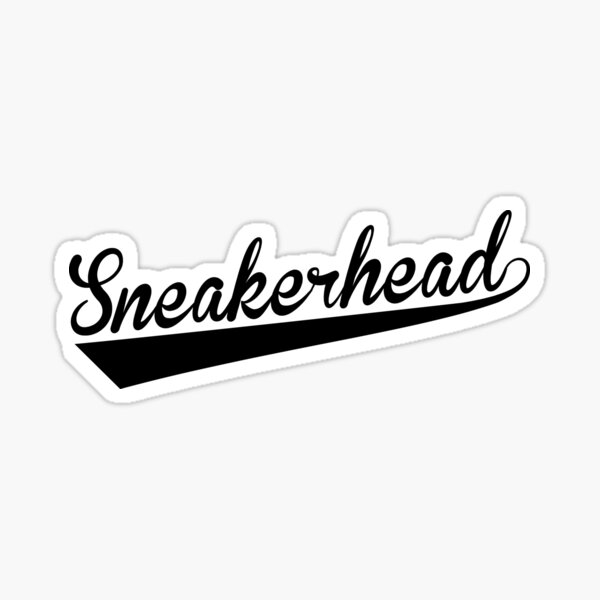 "Sneakerhead Text 3 Black" Sticker for Sale by tee4daily Redbubble