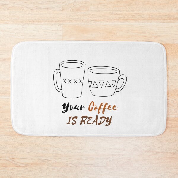 Item preview, YOUR COFFEE IS READY designed and sold by RedFlamenco.