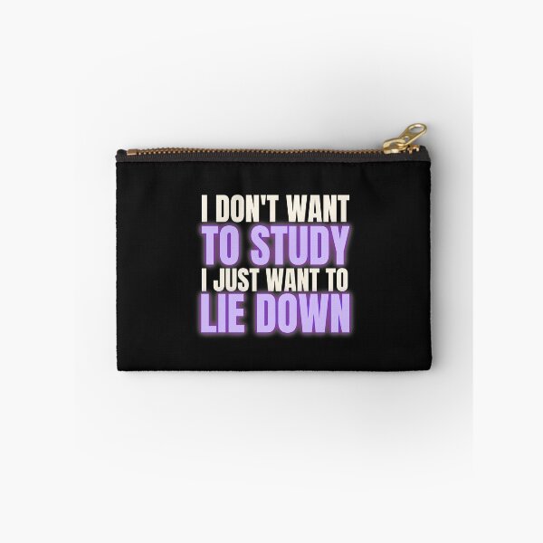 Item preview, I DON'T WANT TO STUDY I JUST WANT TO LIE DOWN  designed and sold by EmotionArt.