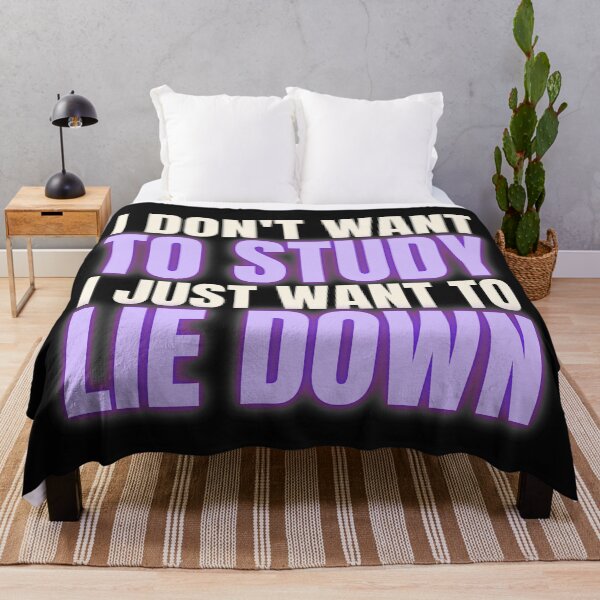Item preview, I DON'T WANT TO STUDY I JUST WANT TO LIE DOWN  designed and sold by EmotionArt.