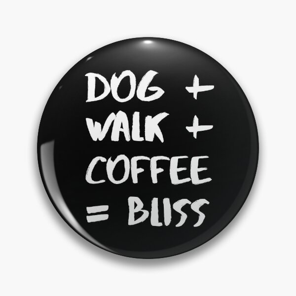 Item preview, Dog + Walk + Coffee = Bliss! designed and sold by JellyBeenzz.