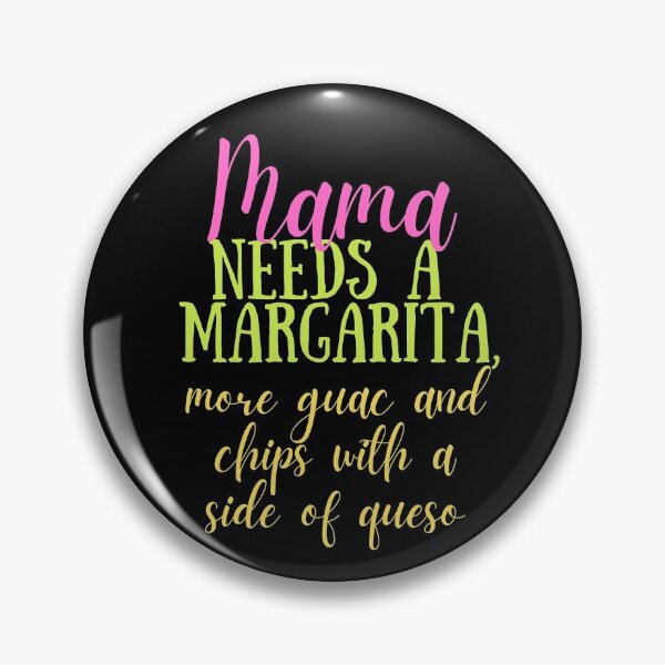 Item preview, Mama Needs a Margarita More Guac and Chips with a Side of Queso designed and sold by SunfullyYours.