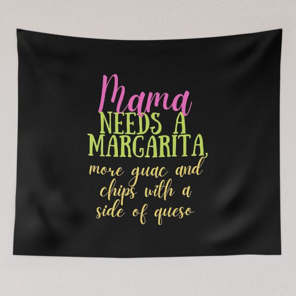 Item preview, Mama Needs a Margarita More Guac and Chips with a Side of Queso designed and sold by SunfullyYours.