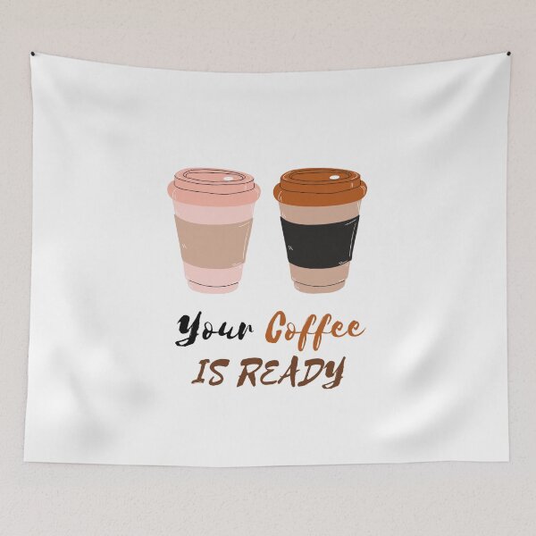 Item preview, YOUR COFFEE IS READY designed and sold by RedFlamenco.