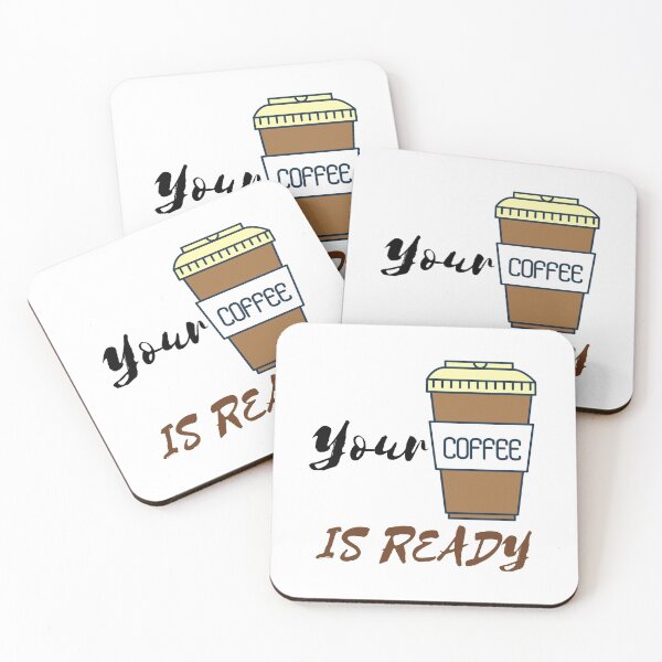 Item preview, YOUR COFFEE IS READY designed and sold by RedFlamenco.