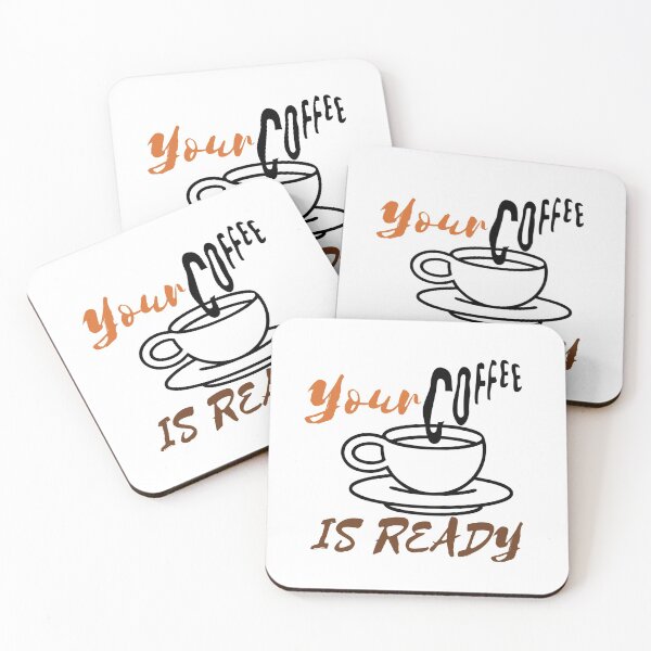 Item preview, YOUR COFFEE IS READY designed and sold by RedFlamenco.